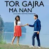 About Tor Gajra Ma Nan Song